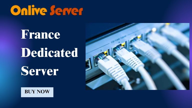 France Dedicated Server – Reliable France VPS Hosting Plans
