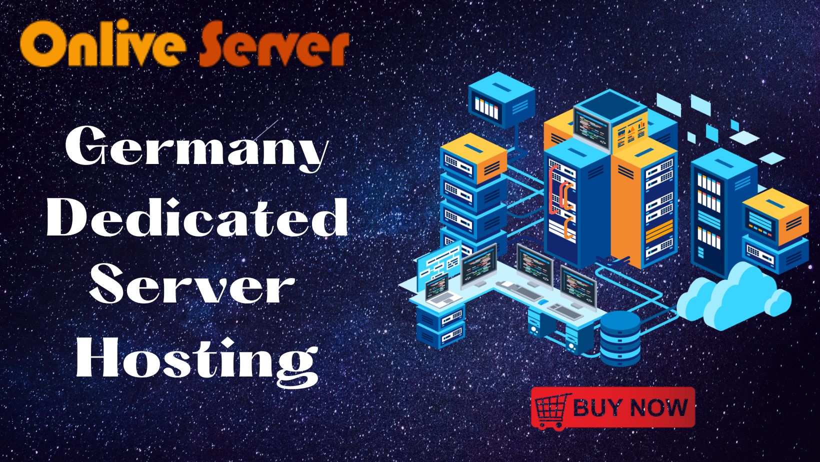 Germany Dedicated Servers: The Bond of Successful Online Business - Onlive Server