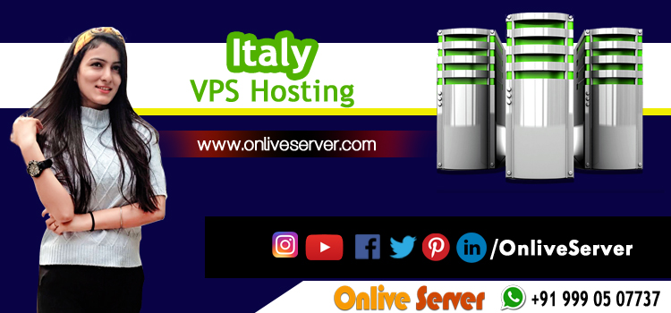 Italy VPS Hosting Offer Multiple Advantage to the Website