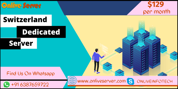 Buy Newest Switzerland Dedicated Server From Onlive Server