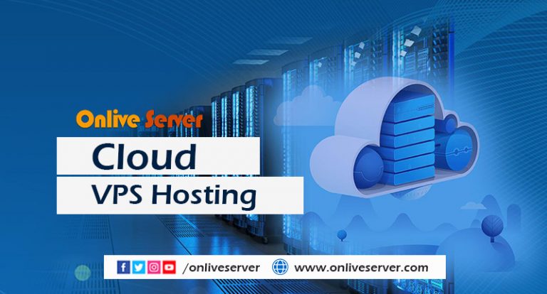 Build Business with Cloud VPS Hosting by Onlive Server
