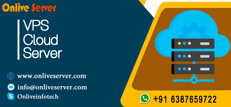 Explore the Amazing Features of VPS Cloud Server-