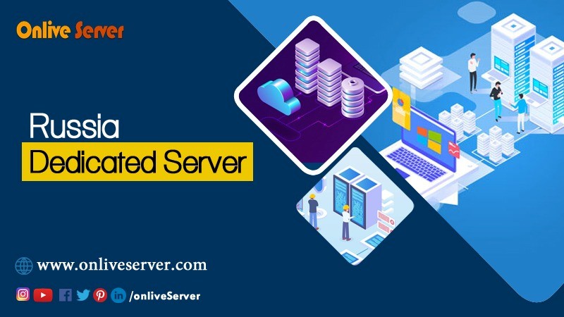 Secure & Scalable Russia Dedicated Hosting Solutions