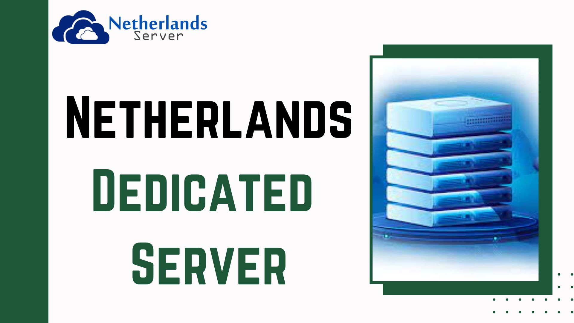 Netherlands Dedicated Server