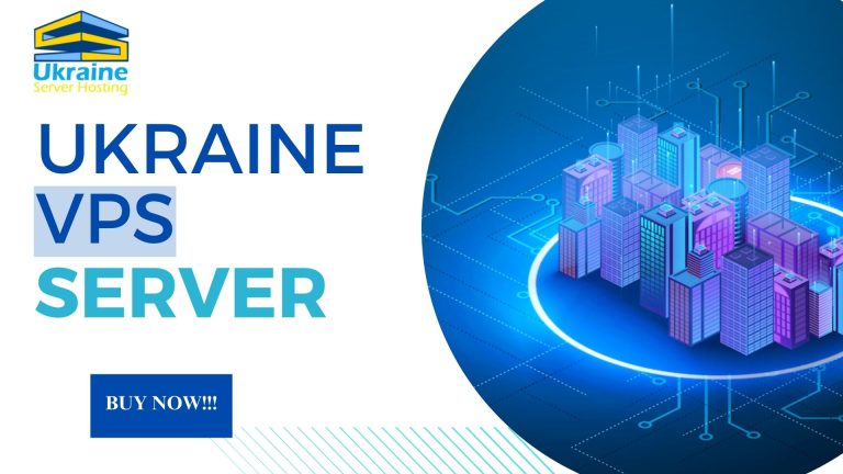 Ukraine VPS Server: High-Performance Servers in Ukraine