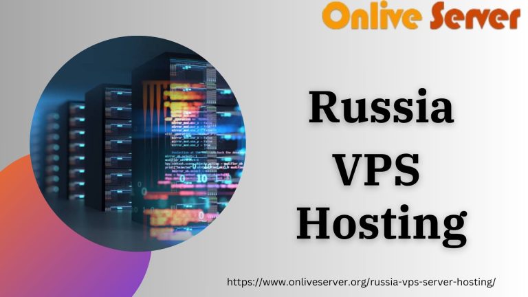 Scale Seamlessly with Onlive Server’s Russia VPS Hosting Solutions
