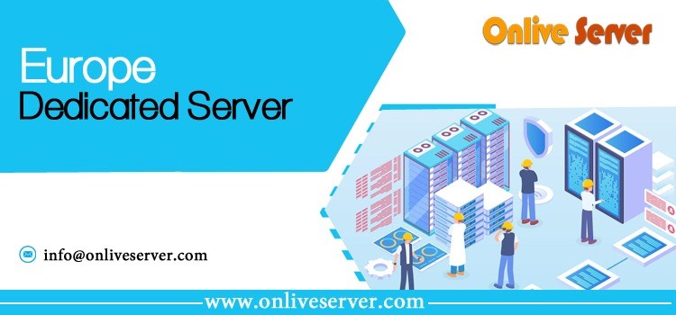 Premium Europe Dedicated Server – Enterprise-Grade Hosting | OnliveServer